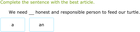 Complete Using Correct Article IXL - Use the correct article: a or an (Primary 4 English language ...